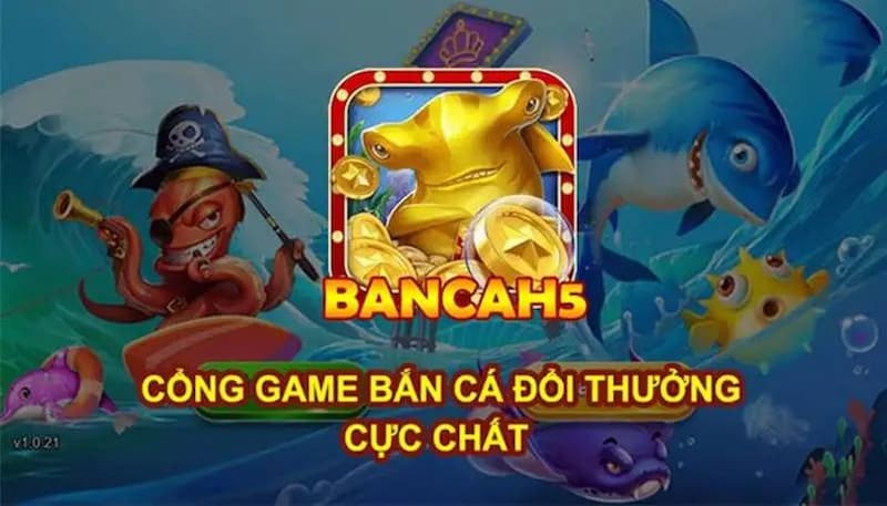 bắn cá h5 bắn cá h5